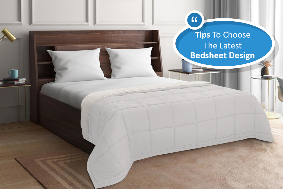 Tips To Choose The Latest Bedsheet Design