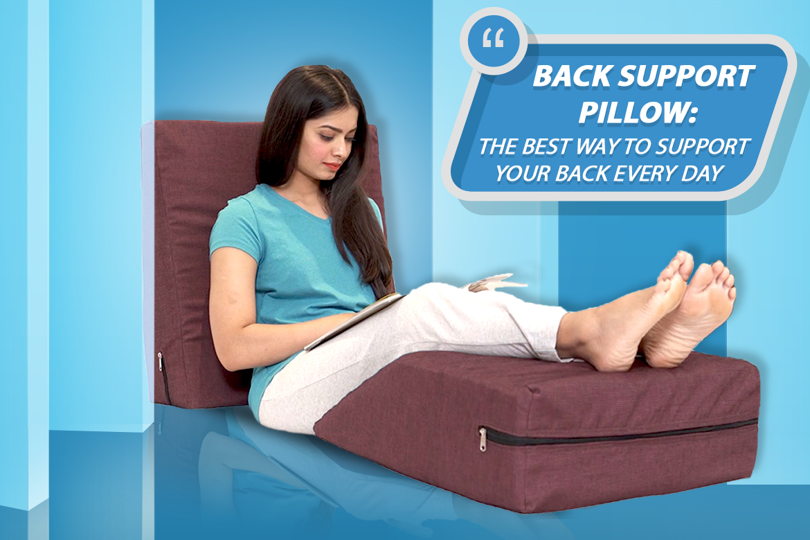 Back Support Pillow: The Best Way To Support Your Back Every Day