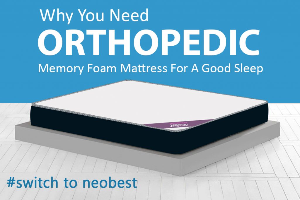 Why You Need Orthopedic Memory Foam Mattress For A Good Sleep