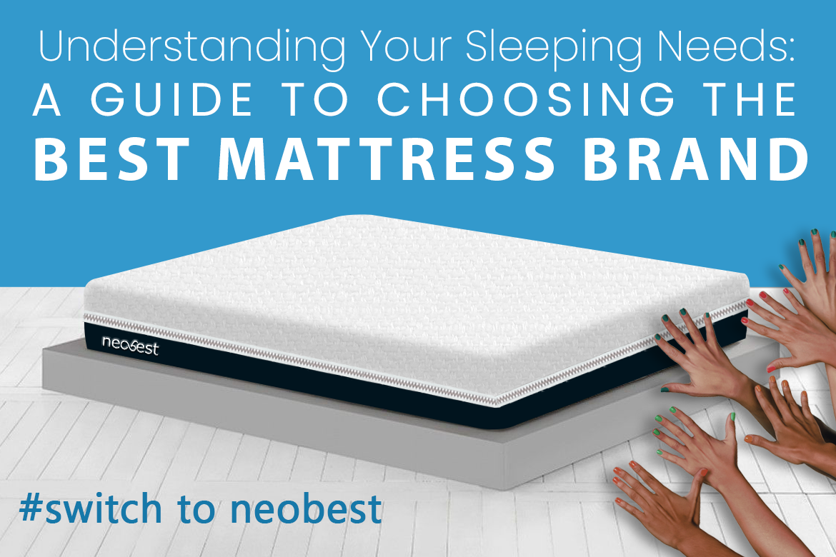 Understanding Your Sleeping Needs: A Guide to Choosing the Best Mattress Brand